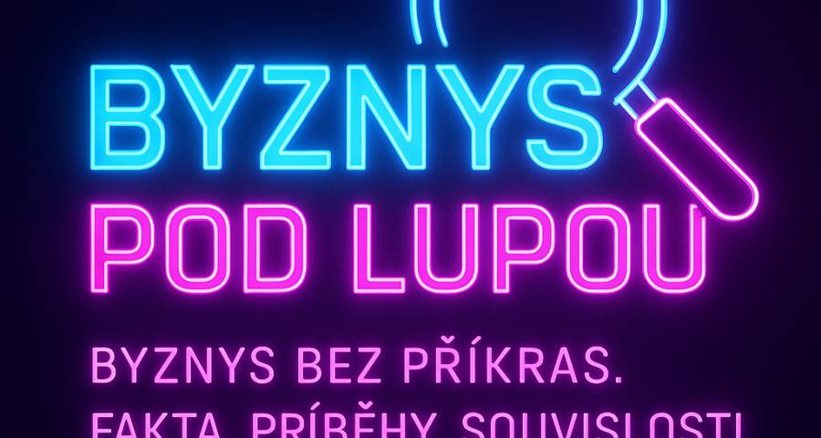Byznys pod lupou